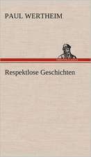 Respektlose Geschichten