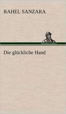 Die glückliche Hand