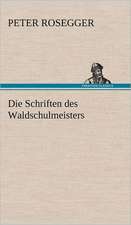 Die Schriften Des Waldschulmeisters: Das Lallen- Und Narrenbuch