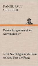 Denkwurdigkeiten Eines Nervenkranken: Das Lallen- Und Narrenbuch