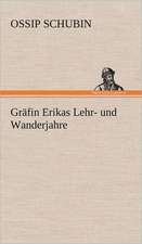 Grafin Erikas Lehr- Und Wanderjahre: Das Lallen- Und Narrenbuch