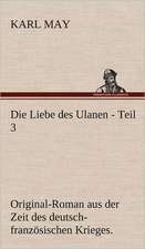 Die Liebe Des Ulanen - Teil 3: Karl Simrock)