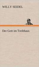 Der Gott Im Treibhaus: Benno Tschischwitz