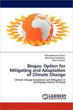 Biogas: Option for Mitigating and Adaptation of Climate Change