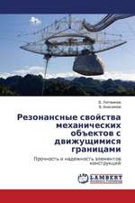 Rezonansnye svoystva mekhanicheskikh ob"ektov s dvizhushchimisya granitsami
