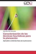 Caracterización de las técnicas heurísticas para la planeación