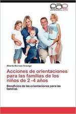 Acciones de Orientaciones Para Las Familias de Los Ninos de 2 -4 Anos