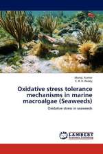 Oxidative stress tolerance mechanisms in marine macroalgae (Seaweeds)