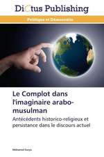 Le Complot dans l'imaginaire arabo-musulman