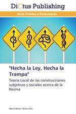 "Hecha la Ley, Hecha la Trampa"