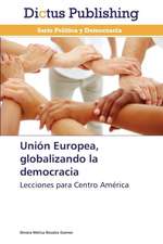 Unión Europea, globalizando la democracia