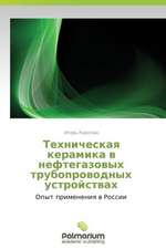 Tekhnicheskaya keramika v neftegazovykh truboprovodnykh ustroystvakh