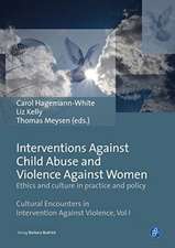 Interventions Against Child Abuse and Violence A – Ethics and culture in practice and policy