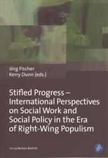 Stifled Progress – International Perspectives on Social Work and Social Policy in the Era of Right–Wing Populism