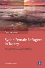 Syrian Female Refugees in Turkey – Intersectional Marginalization