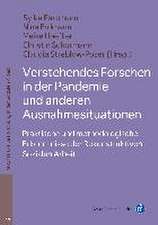 Verstehendes Forschen in der Pandemie und anderen Ausnahmesituationen