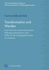 Transformation und Werden