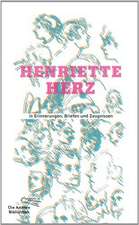 Henriette Herz in Erinnerungen, Briefen und Zeugnissen