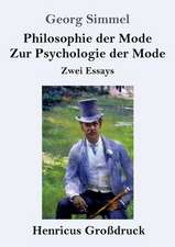 Philosophie der Mode / Zur Psychologie der Mode (Großdruck)