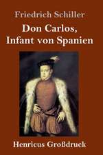 Don Carlos, Infant von Spanien (Großdruck)