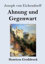 Ahnung und Gegenwart (Großdruck)