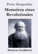 Memoiren eines Revolutionärs (Großdruck)