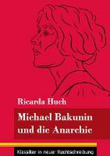 Michael Bakunin und die Anarchie