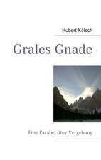 Grales Gnade