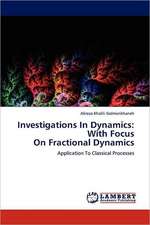 Investigations In Dynamics: With Focus On Fractional Dynamics