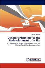 Dynamic Planning for the Redevelopment of a Site