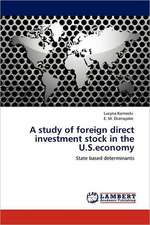 A study of foreign direct investment stock in the U.S.economy