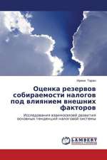 Otsenka rezervov sobiraemosti nalogov pod vliyaniem vneshnikh faktorov