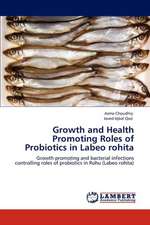 Growth and Health Promoting Roles of Probiotics in Labeo rohita