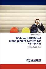 Web and IVR Based Management System for VoiceChat