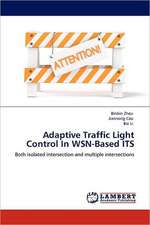 Adaptive Traffic Light Control In WSN-Based ITS