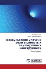 Vozbuzhdenie uprugikh voln v sloistykh anizotropnykh konstruktsiyakh