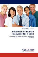 Retention of Human Resources for Health