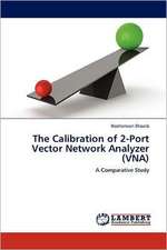 The Calibration of 2-Port Vector Network Analyzer (VNA)