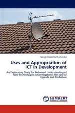 Uses and Appropriation of ICT in Development