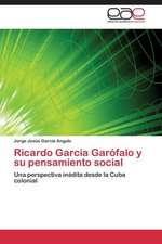 Ricardo García Garófalo y su pensamiento social