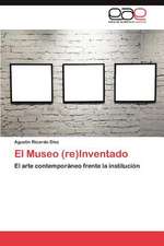 El Museo (Re)Inventado