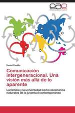 Comunicación intergeneracional. Una visión más allá de lo aparente