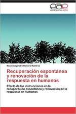 Recuperacion Espontanea y Renovacion de La Respuesta En Humanos: Una Vision Critica Desde La Psicologia