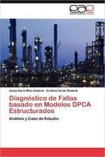 Diagnostico de Fallas Basado En Modelos Dpca Estructurados