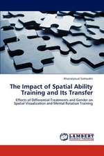 The Impact of Spatial Ability Training and Its Transfer