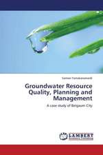 Groundwater Resource Quality, Planning and Management