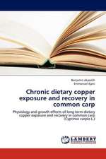 Chronic dietary copper exposure and recovery in common carp