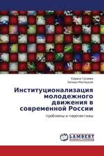 Institutsionalizatsiya molodezhnogo dvizheniya v sovremennoy Rossii