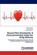 Buccal Film (Enalapril): A most promising route for drug delivery