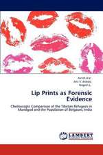 Lip Prints as Forensic Evidence